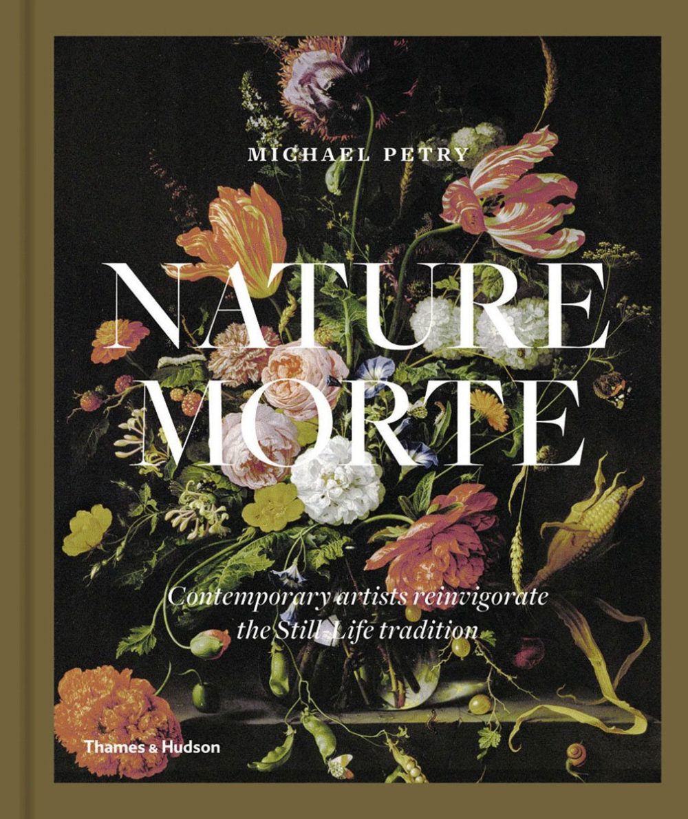 Nature Morte: Contemporary artists reinvigorate the Still-Life tradition